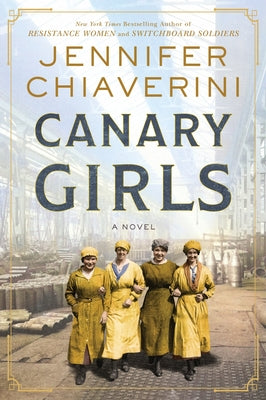 Cover Image for Canary Girls -- Jennifer Chiaverini, Paperback