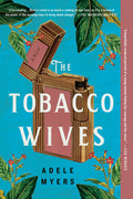 Cover Image for The Tobacco Wives -- Adele Myers, Paperback