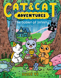 Cover Image for Cat & Cat Adventures: The Goblet of Infinity: A Graphic Novel -- Susie Yi, Hardcover