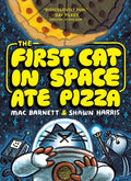 Cover Image for The First Cat in Space Ate Pizza: A Graphic Novel -- Mac Barnett, Paperback