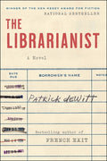Cover Image for The Librarianist -- Patrick DeWitt, Paperback