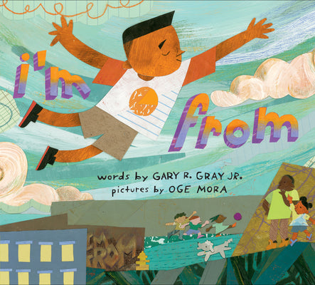 Cover Image for I'm from -- Gary R. Gray Jr, Hardcover