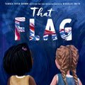 Cover Image for That Flag -- Tameka Fryer Brown, Hardcover