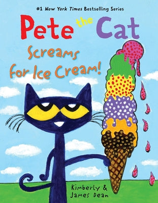 Cover Image for Pete the Cat Screams for Ice Cream! -- James Dean, Hardcover