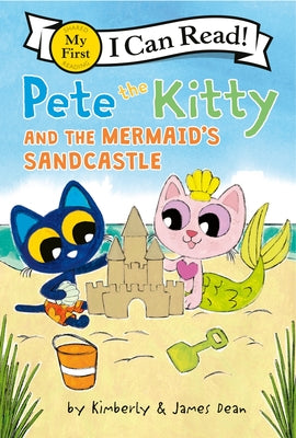 Cover Image for Pete the Kitty and the Mermaid's Sandcastle -- James Dean, Hardcover