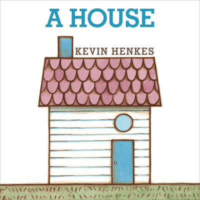 Cover Image for A House -- Kevin Henkes, Board Books