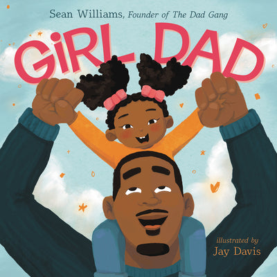 Cover Image for Girl Dad -- Sean Williams, Hardcover