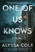 Cover Image for One of Us Knows: A Thriller -- Alyssa Cole, Paperback