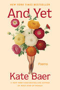 Cover Image for And Yet: Poems -- Kate Baer, Paperback