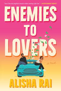 Cover Image for Enemies to Lovers -- Alisha Rai, Paperback