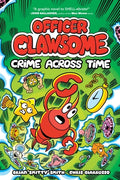 Cover Image for Officer Clawsome: Crime Across Time: A Graphic Novel -- Brian Smitty Smith, Hardcover