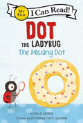 Cover Image for Dot the Ladybug: The Missing Dot -- Kallie George, Paperback