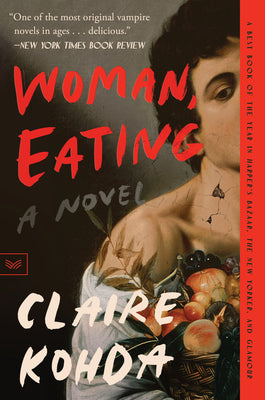 Cover Image for Woman, Eating: A Literary Vampire Novel -- Claire Kohda, Paperback