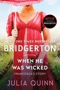 Cover Image for When He Was Wicked: Bridgerton -- Julia Quinn, Paperback
