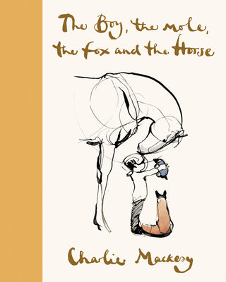 Cover Image for The Boy, the Mole, the Fox and the Horse Deluxe (Yellow) Edition -- Charlie Mackesy, Hardcover