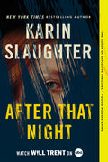 Cover Image for After That Night: A Will Trent Thriller -- Karin Slaughter, Paperback