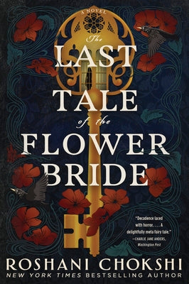 Cover Image for The Last Tale of the Flower Bride -- Roshani Chokshi, Paperback