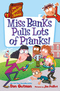 Cover Image for My Weirdtastic School #1: Miss Banks Pulls Lots of Pranks! -- Dan Gutman, Paperback