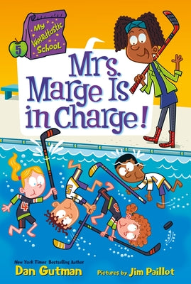 Cover Image for My Weirdtastic School #5: Mrs. Marge Is in Charge! -- Dan Gutman, Paperback