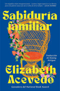 Cover Image for Family Lore \ Sabiduría Familiar -- Elizabeth Acevedo, Paperback