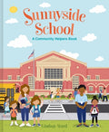 Cover Image for Sunnyside School: A Community Helpers Book -- Lindsay Ward, Hardcover