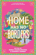 Cover Image for Home Has No Borders -- Samira Ahmed, Hardcover