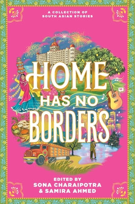 Cover Image for Home Has No Borders -- Samira Ahmed, Hardcover