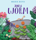 Cover Image for Just a Worm -- Marie Boyd, Hardcover