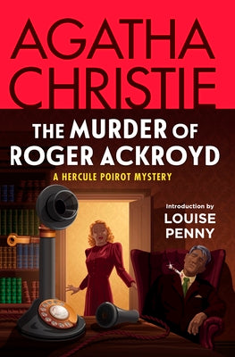 Cover Image for The Murder of Roger Ackroyd: A Hercule Poirot Mystery: The Official Authorized Edition -- Agatha Christie, Paperback