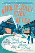Cover Image for A Holly Jolly Ever After: A Christmas Notch Novel -- Julie Murphy, Hardcover