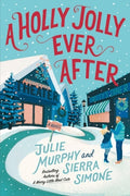 Cover Image for A Holly Jolly Ever After: A Christmas Notch Novel -- Julie Murphy, Paperback