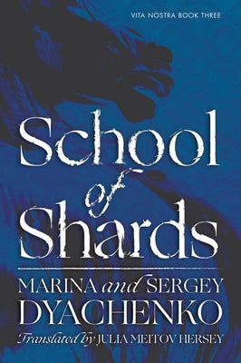 Cover Image for School of Shards -- Dyachenko, Paperback