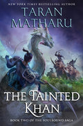 Cover Image for The Tainted Khan: The Soulbound Saga, Book 2 -- Taran Matharu, Hardcover