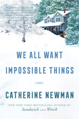 Cover Image for We All Want Impossible Things -- Catherine Newman, Paperback