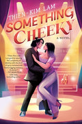 Cover Image for Something Cheeky -- Thien-Kim Lam, Paperback