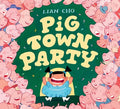 Cover Image for Pig Town Party -- Lian Cho, Hardcover