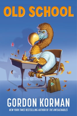 Cover Image for Old School -- Gordon Korman, Hardcover