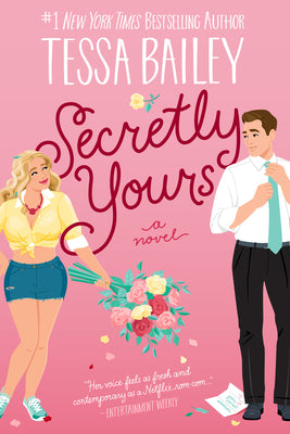 Cover Image for Secretly Yours -- Tessa Bailey, Paperback