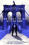 Cover Image for The First to Die at the End -- Adam Silvera, Hardcover