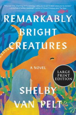 Cover Image for Remarkably Bright Creatures -- Shelby Van Pelt, Paperback