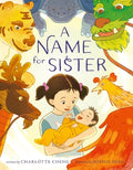 Cover Image for A Name for Sister -- Charlotte Cheng, Hardcover