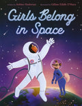 Cover Image for Girls Belong in Space -- Ashlee Hashman, Hardcover