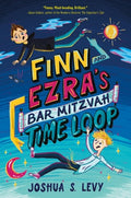 Cover Image for Finn and Ezra's Bar Mitzvah Time Loop -- Joshua S. Levy, Hardcover