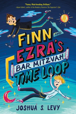 Cover Image for Finn and Ezra's Bar Mitzvah Time Loop -- Joshua S. Levy, Hardcover