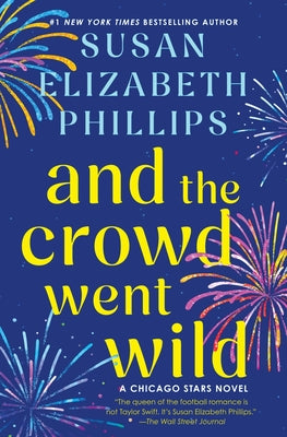 Cover Image for And the Crowd Went Wild: A Chicago Stars Novel -- Susan Elizabeth Phillips, Hardcover