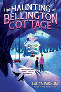 Cover Image for The Haunting of Bellington Cottage -- Laura Parnum, Hardcover