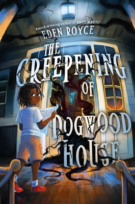 Cover Image for The Creepening of Dogwood House -- Eden Royce, Hardcover