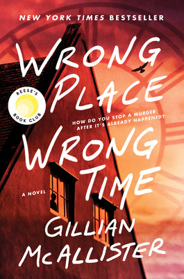 Cover Image for Wrong Place Wrong Time -- Gillian McAllister, Hardcover