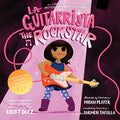 Cover Image for La Guitarrista, the Rock Star: Bilingual English-Spanish -- Lucky Diaz, Paperback