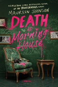 Cover Image for Death at Morning House -- Maureen Johnson, Hardcover